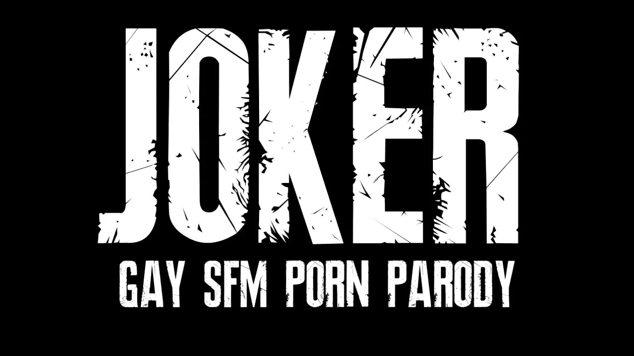 Joker Gay SFM