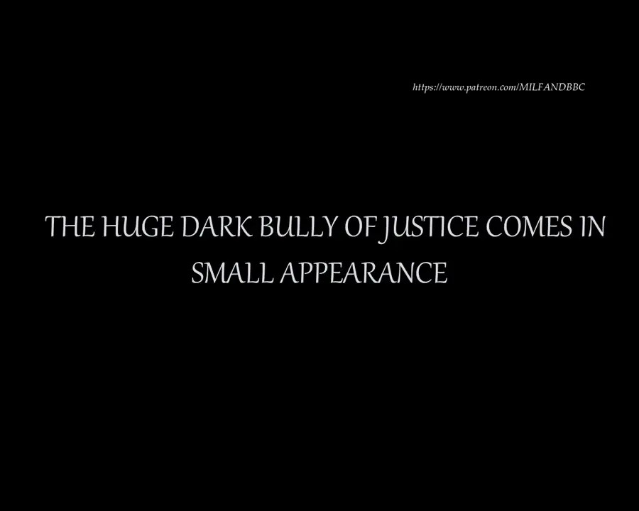 PREVIEW 3 - THE HUGE DARK BULLY OF JUSTICE COMES IN SMALL APPEARANCE