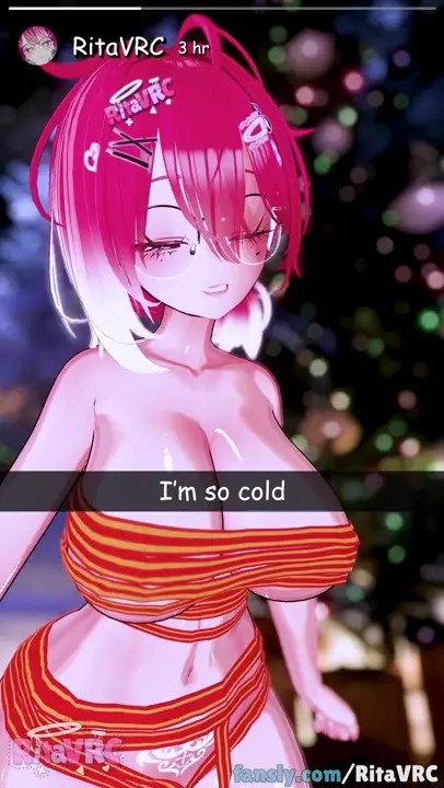 [RitaVRC] Why do I have to wear just this in the snow? You meanie