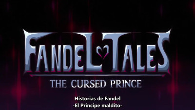 Fandel Tales -The cursed Prince- (Spanish subtitled)