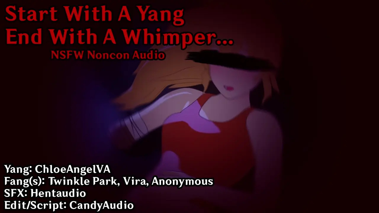 Start With A Yang, End With A Whimper (NSFW Audio)