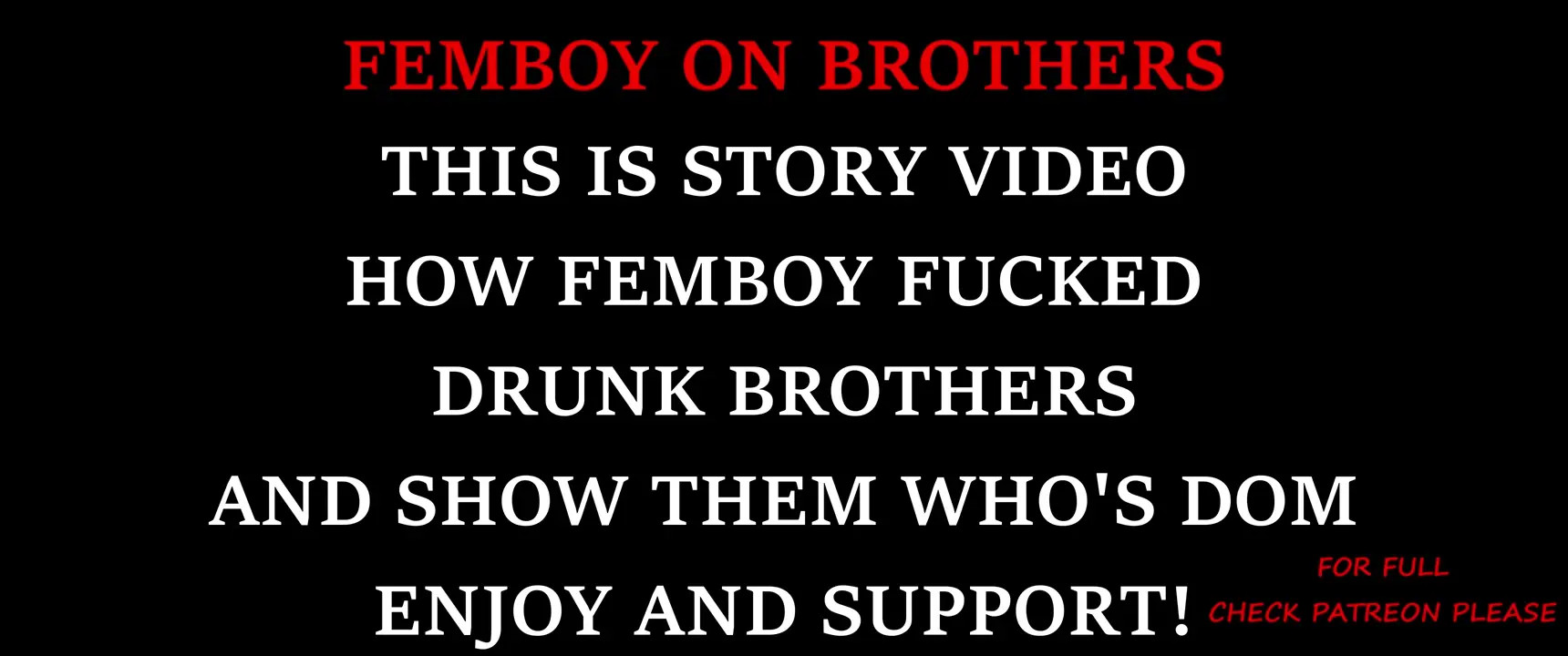 Femboy On Drunk Brothers