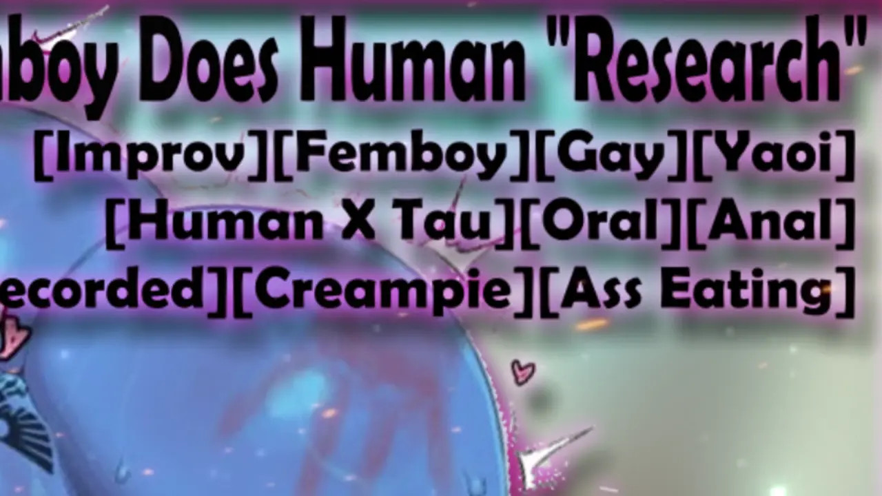 [M4M] Tau Femboy Does Human "Research"