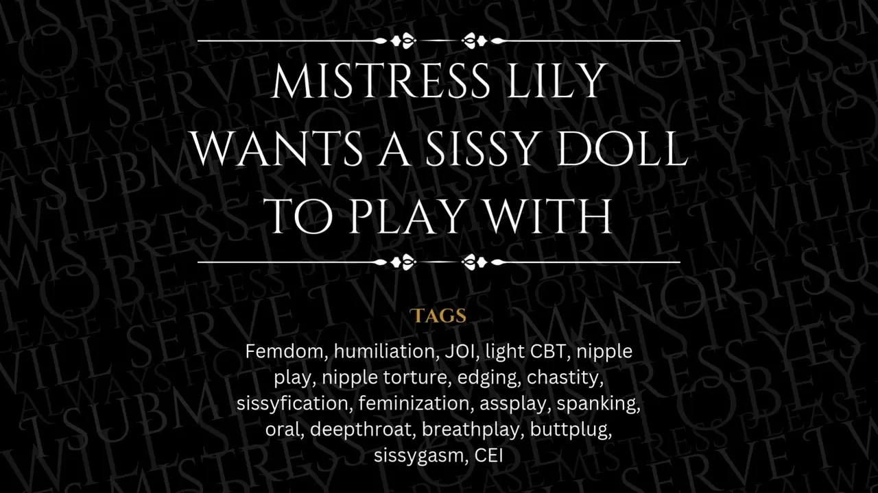 Mistress Lily wants a sissy doll to play with - Femdom Humiliation JOI