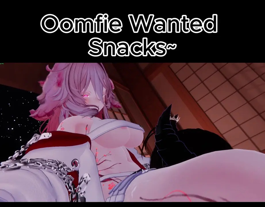Oomfie Wanted a snack~