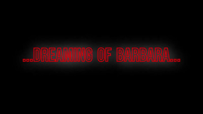 (DakoAssMan) Dreaming of Barbara