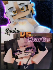 Edit: Minecraft +18 | Kyubu vs. Charlie