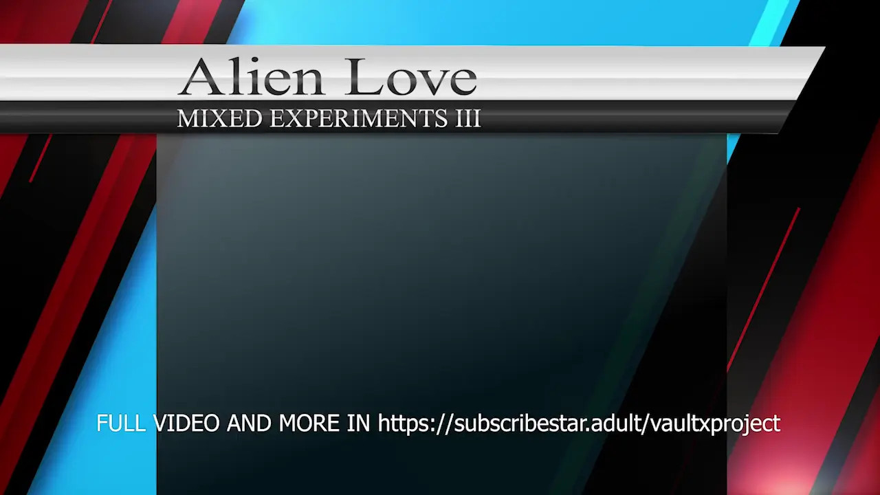 ALIEN LOVE mixed experiments III