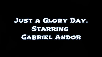 Gabriel Andor: Just a Glory Day