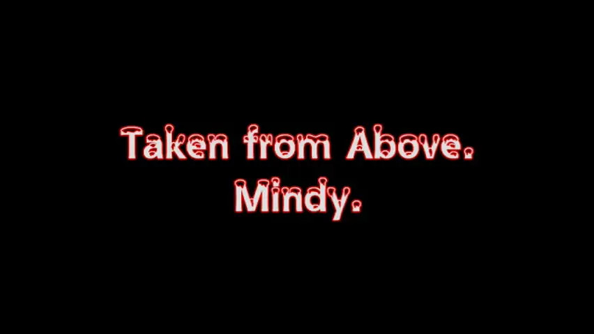 Taken from Above: Mindy