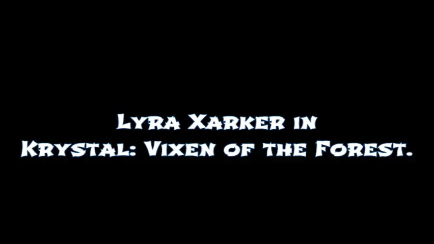 Lyra Xarker: Krystal: Vixen of the Forest
