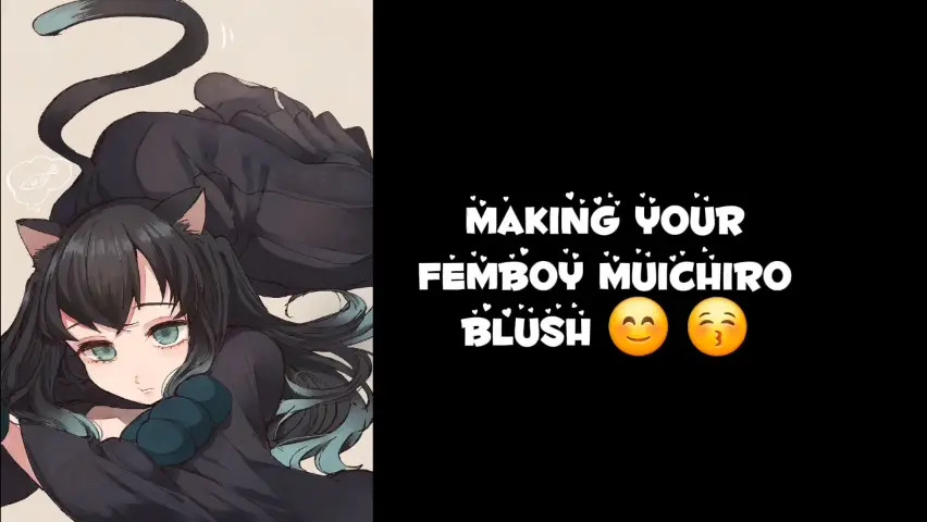 Femboy Muichiro x Listener Asmr Roleplay Lewd Ending