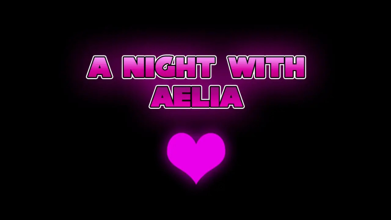 A Night WIth Aelia